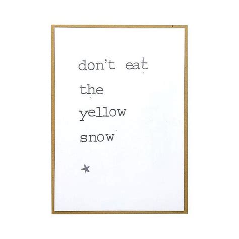 Картичка Dont Eat The Yellow Snow