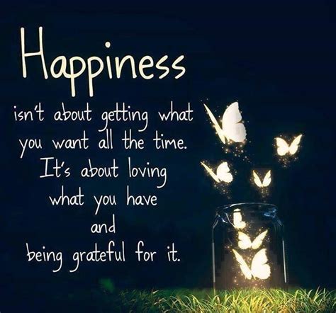 Happiness Isnt About Getting What You Want All The Time