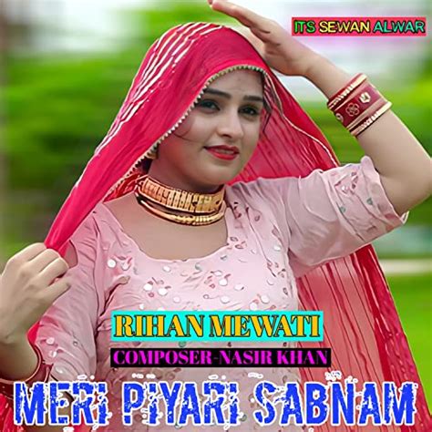 Meri Piyari Sabnam By Rihan Mewati On Amazon Music Unlimited
