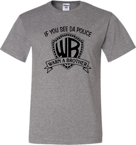 Adult If You See Da Police Warn A Brother Funny T Shirt Etsy
