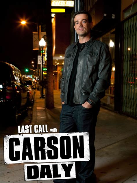 Watch Last Call With Carson Daly Online Season 7 2007 Tv Guide