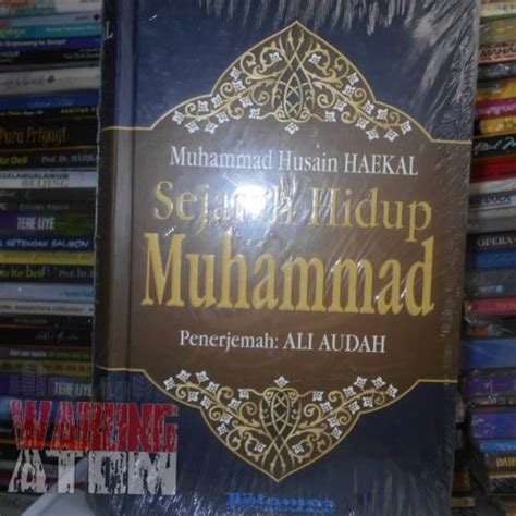 Jual Buku Sejarah Hidup Nabi Muhammad Saw By Muhammad Husain Haekal