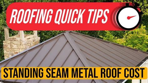 How Much Does Standing Seam Metal Roofing Cost