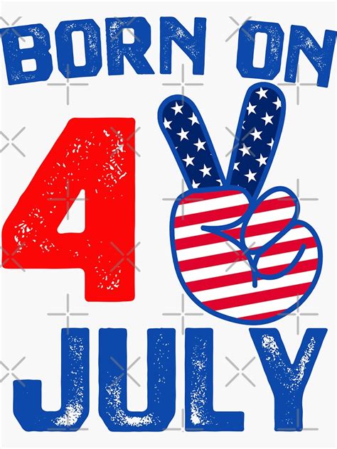 Born On The Fourth Of July Birthday Sticker For Sale By Magicboutique Redbubble