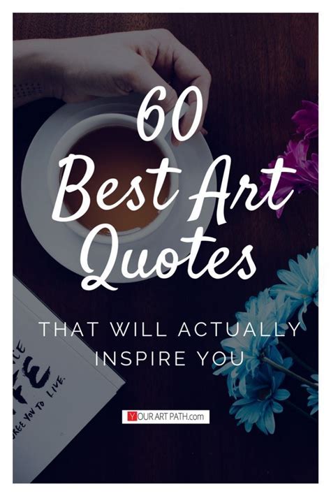 60 Best Art Quotes That Will Actually Inspire You! | Art ...