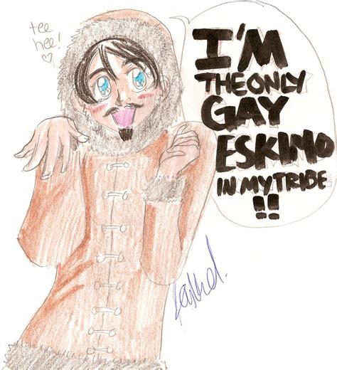 Hes The Only Gay Eskimo By Mistix On Deviantart