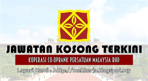 Koperasi bank persatuan malaysia berhad. Jawatan Kosong di Co-opbank Persatuan Malaysia Bhd - 10 ...