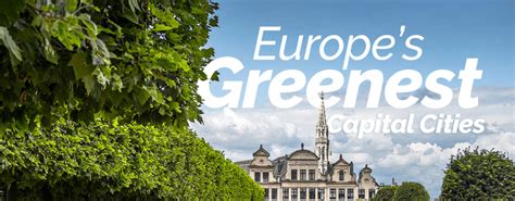 Europes Greenest Capital Cities Brussels On 20th Place We Love Brussels