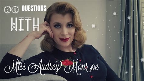 20 Questions With Miss Audrey Monroe Youtube