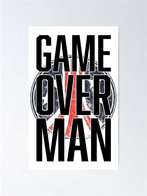 Aliens Game Over Man Poster For Sale By Thud71 Redbubble