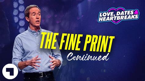 Bonus The Fine Print Ctd Andy Stanley Love Dates And Heartbreaks Youtube