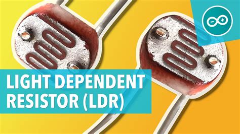 Ldr Light Dependent Resistor Arduino Tutorial Youtube
