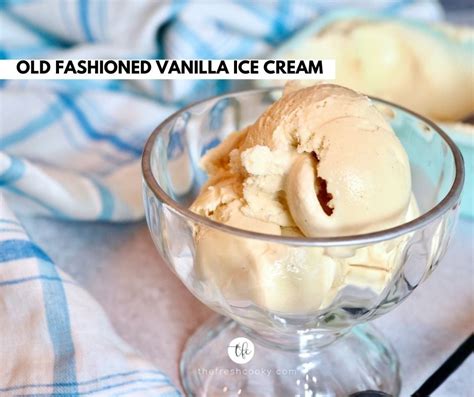 Homemade Old Fashioned Vanilla Ice Cream The Fresh Cooky