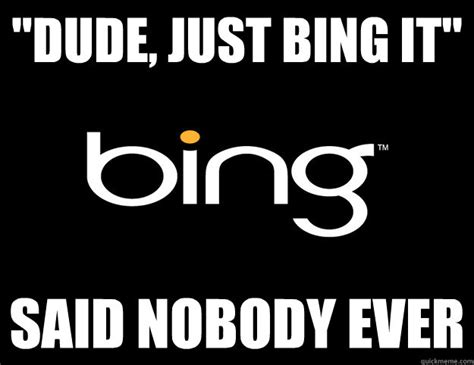 Bing Memes Quickmeme