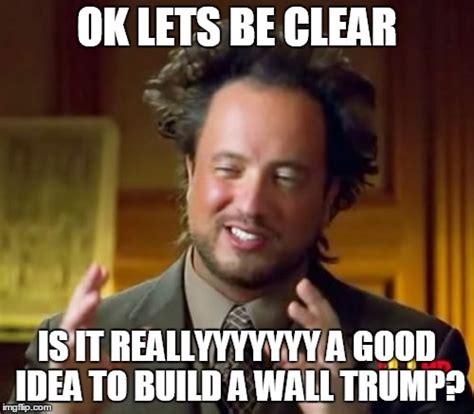 Doubting Trumps Wall Imgflip