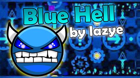 Blue Hell Ez Demon By Lazye Geometry Dash Youtube