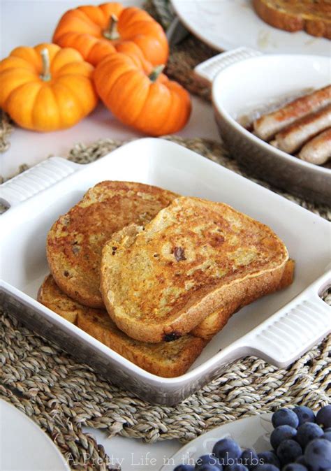 Pumpkin Spice French Toast A Pretty Life In The Suburbs Baked