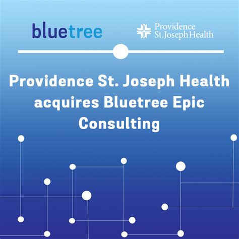 Providence St Joseph Health Acquires Epic Consulting Firm Bluetree