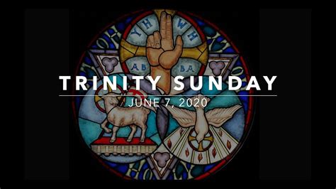 June 7 2020 Trinity Sunday Youtube