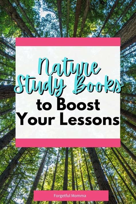 Nature Study Books To Boost Your Lessons Forgetful Momma
