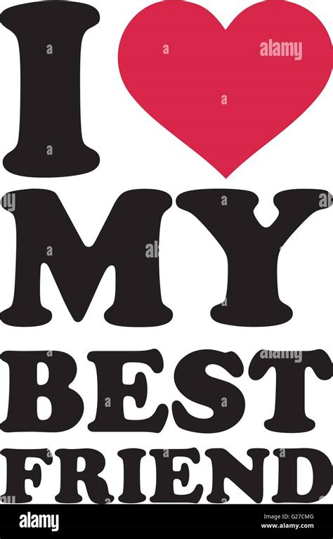 I Love My Best Friend Stock Vector Image And Art Alamy