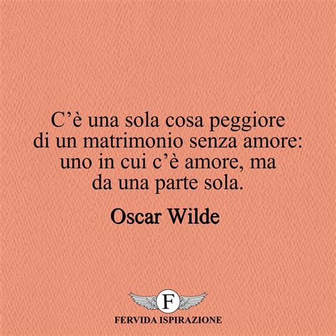 Aforismi Amore Oscar Wilde Idee Su Parole D Amore My XXX Hot Girl