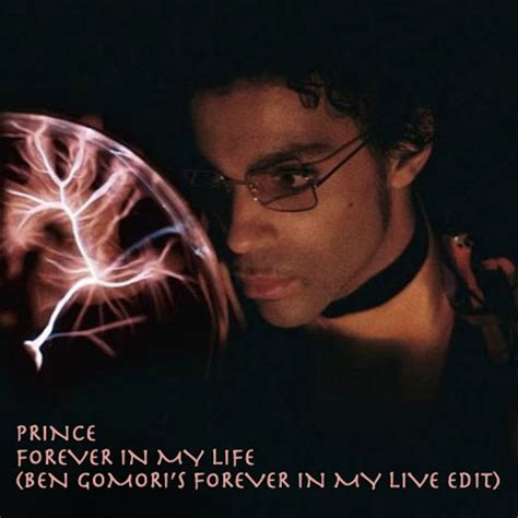 Prince Forever In My Life Ben Gomoris Forever In My Live Edit
