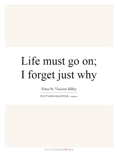 Quote About Life Must Go On You Can Get Everything In Life You Want