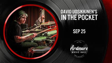 David Uosikkinens In The Pocket Returns To The Ardmore Music Hall In