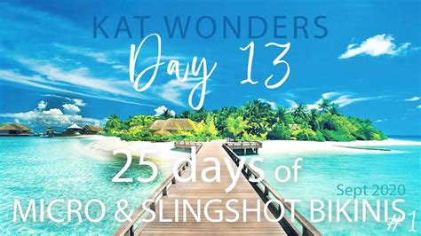 Kat Wonders Kat Wonders 25 Days Of Micro And Slingshot Bikinis