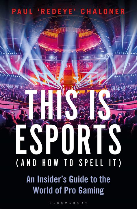 Buy This Is Esports And How To Spell It An Insiders Guide To The