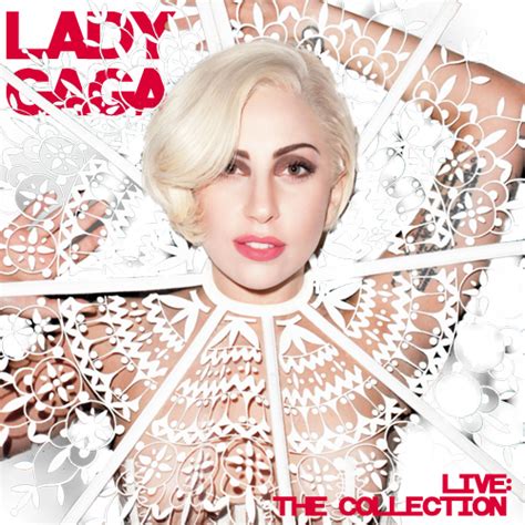 Live Collection Gaga Thoughts Gaga Daily