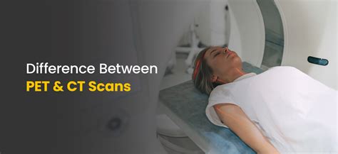 What Is Pet Scan Vs Ct Scan At Regina Bell Blog