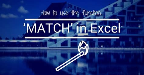 How To Use The Match Function In Excel Step By Step