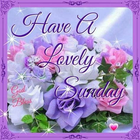 Have A Lovely Sunday Good Morning Happy Sunday Sunday Greetings