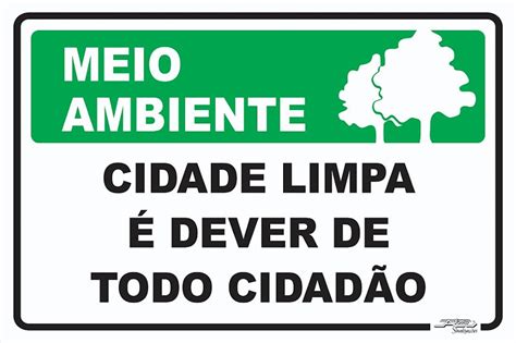 Placa Meio Ambiente Cidade Limpa Dever De Todo Cidad O Afonso