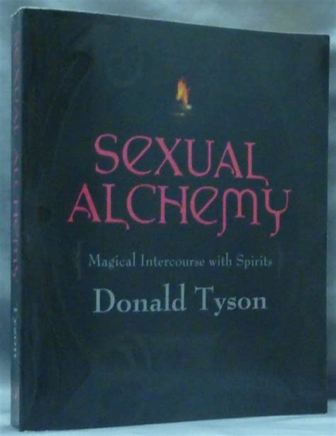 Sexual Alchemy Magical Intercourse With Spirits Donald Tyson First