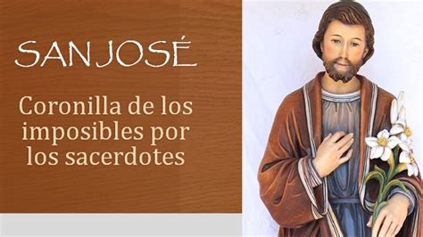 Coronilla De Los Imposibles A San JosÉ Por Los Sacerdotes Youtube