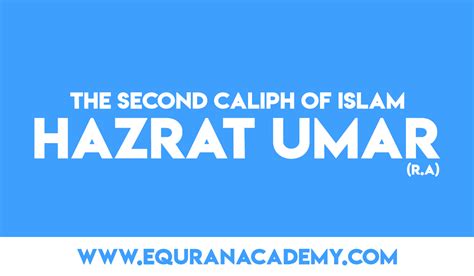 Rule Of Hazrat Umar Ra The Second Caliph Of Islam Equranacademy
