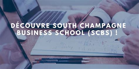 À La Découverte De South Champagne Business School Scbs Thotis