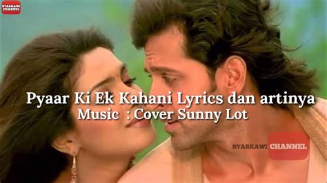 Pyaar Ki Ek Kahani Lyrics Dan Artinya Translate Indonesia Youtube