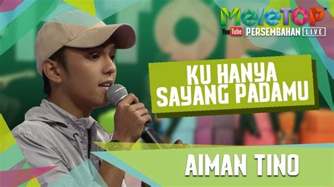 Jika setiap langkah ku ini terhenti disini untuk selamanya izinkan ku pergi. Aiman Tino - Ku Hanya Sayang Padamu (Persembahan LIVE ...
