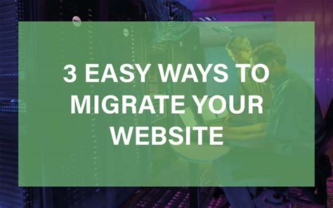 Website Migration 3 Easy Ways To Migrate A Website Web Hosting