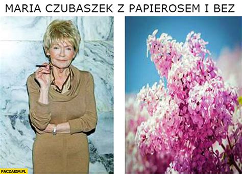 „nikt nie da wam tego, co ja wam obiecam. Maria Czubaszek z papierosem i bez kwiat bzu - Paczaizm.pl