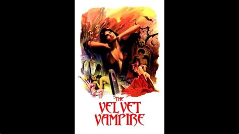 The Velvet Vampire Rights Obtained Youtube