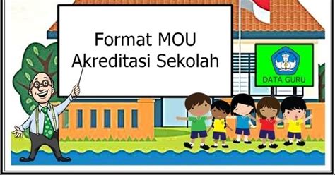 Memberi kesempatan tenaga administrasi untuk melanjutkan pendidikan ke jenjang yang lebih tinggi. Contoh Format MOU Untuk Kegiatan Akreditasi Sekolah (Doc ...