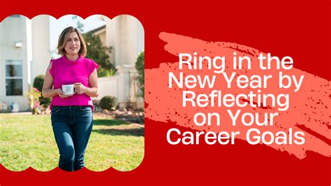 Ring in the New Year by Reflecting on Your Career Goals