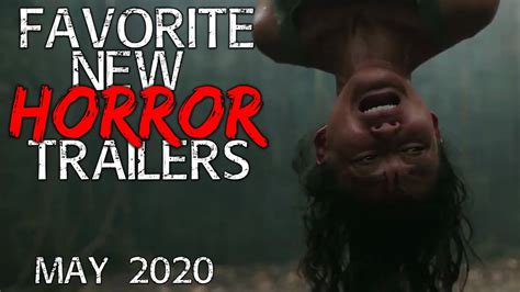 Favorite New Horror Trailers May 2020 Upcoming Horror Movies Youtube