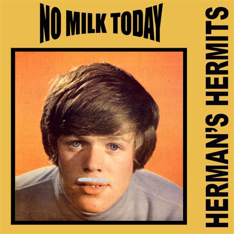 No Milk Today Re Record Compilation By Hermans Hermits Spotify