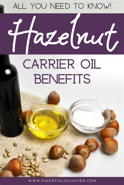 Hazelnut Carrier Oil Benefits How To Use It With Essential Oils Oil